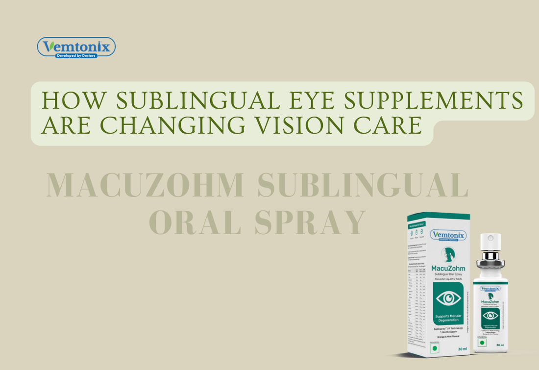 How Sublingual Eye Supplements Are Changing Vision Care