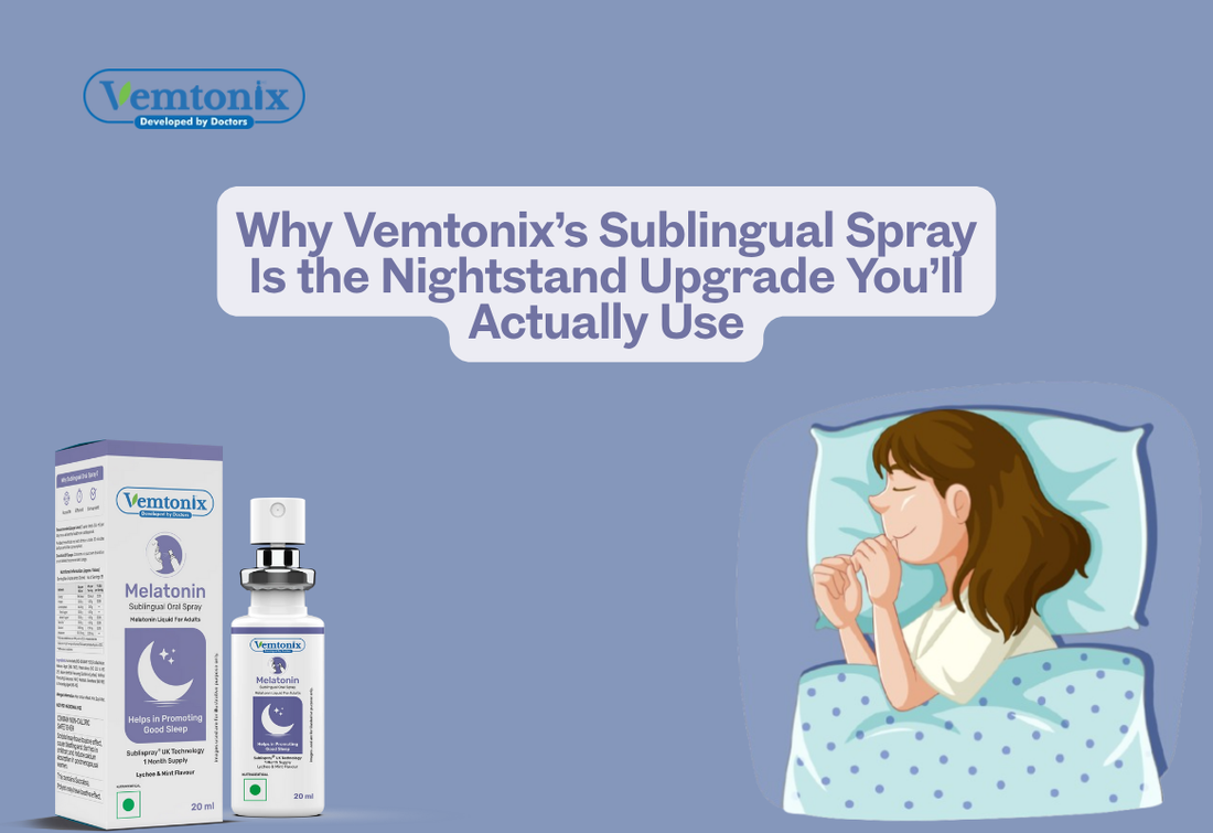 Sleep, Simplified: Why Vemtonix’s Sublingual Spray Is the Nightstand Upgrade You’ll Actually Use